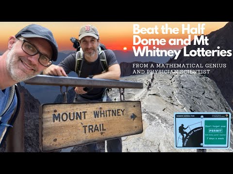 HOW TO BEAT THE MT WHITNEY AND HALF DOME LOTTERIES