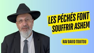 Les péchés font souffrir Ashem.. pour l'élévation de l'ame de Yehoudit bat Yossef Nahoum et Myriam