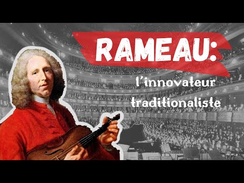 QUI ÉTAIT JEAN PHILIPPE RAMEAU?