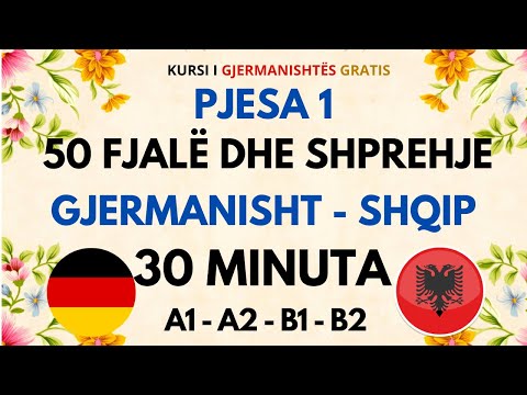50 FJALË DHE SHPREHJE GJERMANISHT SHQIP PJESA 1