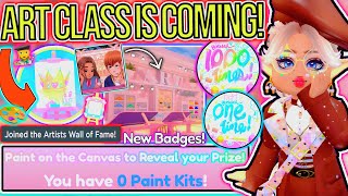NEW UPDATE FOR ART CLASS OUT NOW! THE NEXT PHASE!? NEW BADGES OUT & CLASS INFO! ROBLOX Royale High