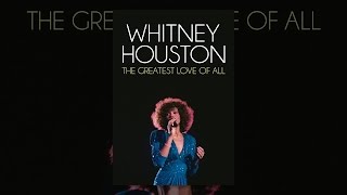 Whitney Houston: The Greatest Love of All