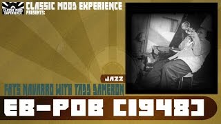 Fats Navarro with Tadd Dameron - Eb-pob (1948)