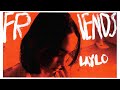 Laylo FRIENDS Official Music Video