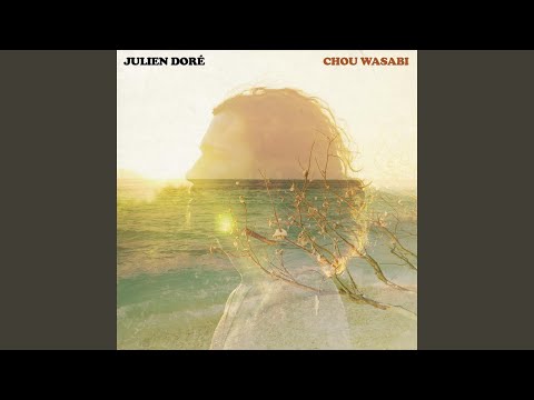 Chou Wasabi – Julien Doré