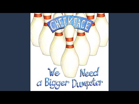 Video thumbnail for We Need a Bigger Dumpster