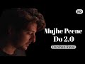 Mujhe Peene Do 2.0 (Lyrics)। Darshan Raval। Gurpreet Saini, Gautam G Sharma।