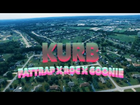 FATTRAP - KURB ft. LIL ROC & GOONIE  (Dir. by @eyeslowpurp)