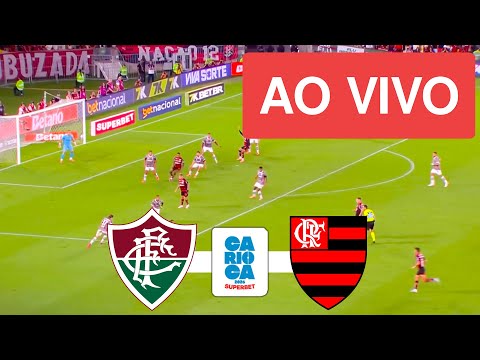 FLUMINENSE X FLAMENGO AO VIVO (COM IMAGENS !!!) CAMPEONATO CARIOCA 2026 - ASSISTA AGORA!
