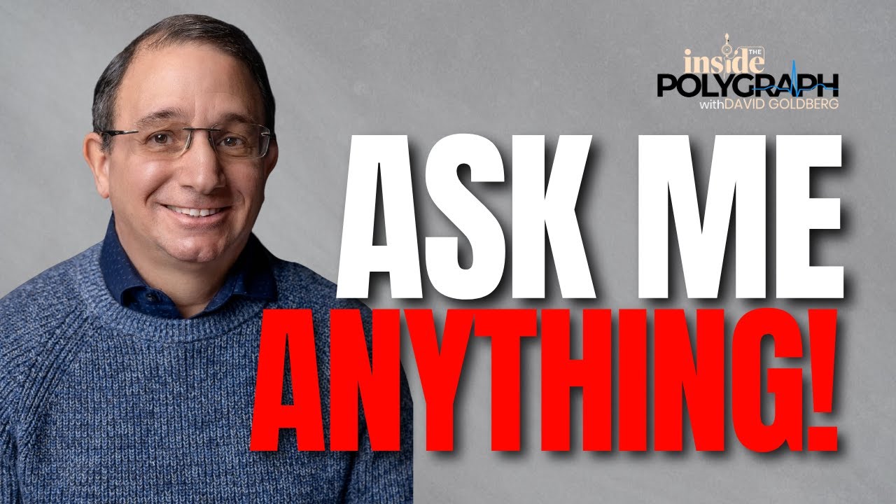 Polygraph Unplugged: Your Questions, David’s Answers