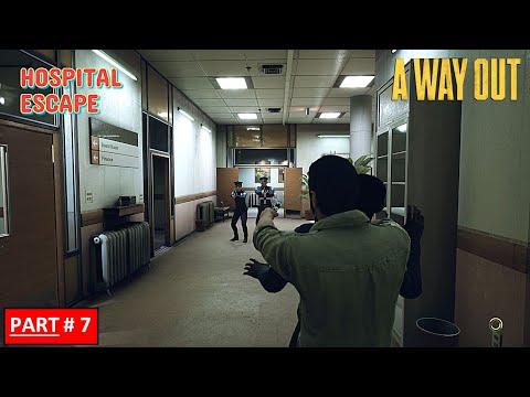 A WAY OUT Walkthrough Gameplay Part 7 Epic Hospital Escape Scene [2k 60FPS]