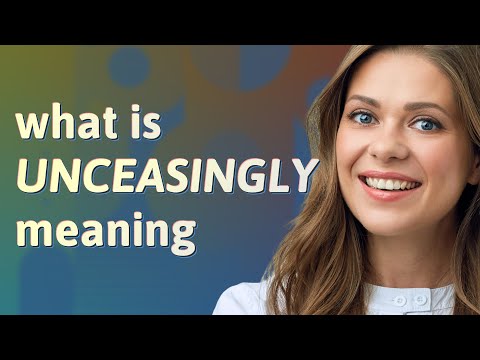 Unceasingly | meaning of Unceasingly