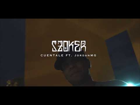 Szoker // Cuentale Ft. JordanMg (VideoOfficial)