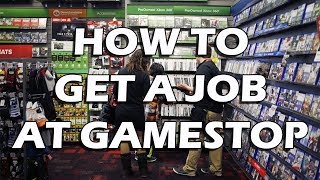 Tales from Retail: How to Get a Job at GameStop