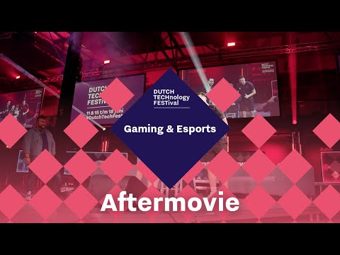 Gaming & Esports | Dutch Technology Festival 2022