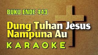 Download lagu Dung Tuhan Jesus Karaoke Buku Ende 443 mp3