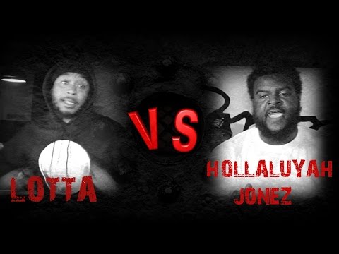 Lotta Zay vs Hollaluyah Jonez