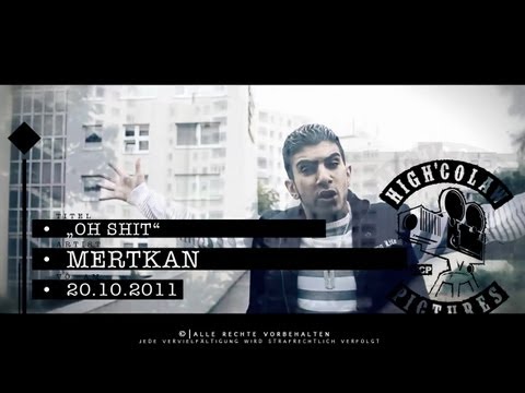 Mertkan - Oh Shit [OFFIZIELLES STREETVIDEO | HD]