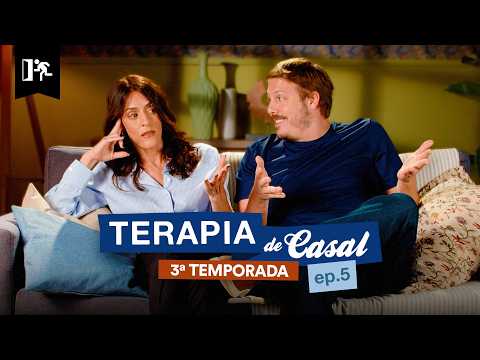 TERAPIA DE CASAL | EP. 05 TEMP. 3