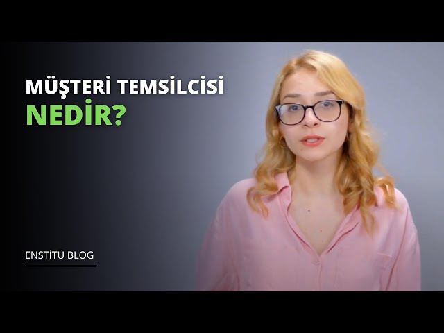 musteri temsilcisi nedir ne is yapar iienstitu musteri temsilcisi nedir ne is yapar iienstitu
