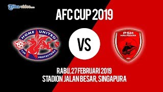 Link Live Streaming AFC Cup Home United Vs PSM Makassar, Rabu Pukul 18.30 WIB