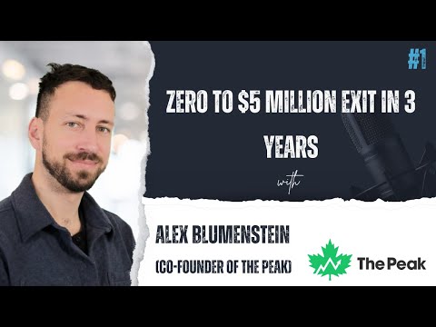 Zero to $5 Million Exit in 3 Years:Alex Blumenstein, Co ... - YouTube
