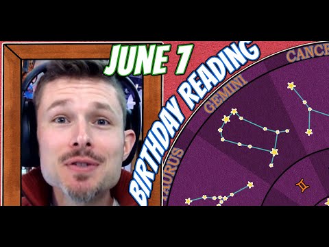 'Secret Language of Birthdays' June 7 Birthday Reading 🎂