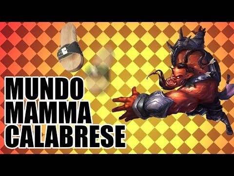 [LOL] MUNDO MAMMA CALABRESE 🔥🔥