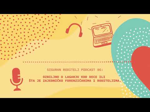 #6 epizoda: Ozbiljno o laganju kod dece ili šta je zajedničko forenzičarima i roditeljima