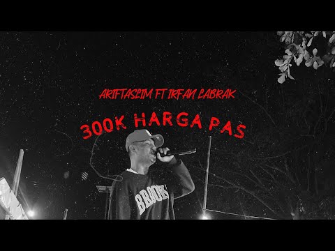 ARIFTASLIM FT IRFAN LABRAK - 300k HARGA PAS (VIDEO LIRIK)