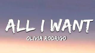Olivia Rodrigo - All I Want (Lyrics/Lyrics Video)