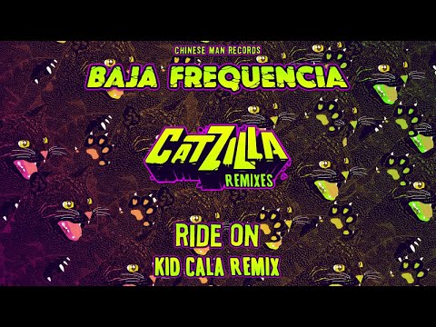 Baja Frequencia - Ride On Ft. Taiwan MC (KID CALA REMIX)