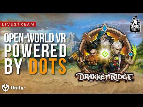 Creator Showcase: Drakkenridge | Building an Open World VR RPG with DOTS
