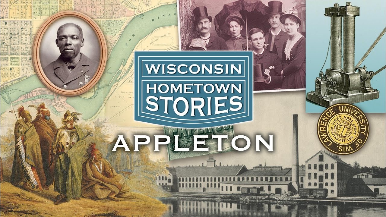 Wisconsin Hometown Stories: Appleton