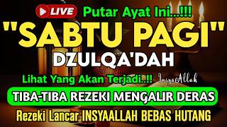 Download lagu Putar Ayat ini Di Bulan Dzulqa'dah - Segala Hajad Dikabulkan, Rezeki Mengalir Deras, Aamiin mp3