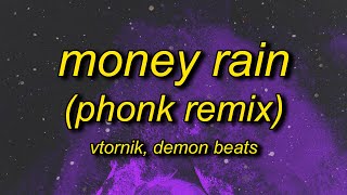 Download lagu VTORNIK - Money Rain (Phonk Remix by DEMON BEATS) Lyrics mp3
