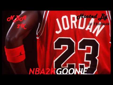 Goonie Goon-Wish You Would (NBA 2KGOONIE Hosted By DJ Trapman)