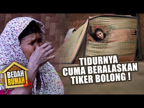 BEDAH RUMAH EPISODE 422 - Tidurnya Cuma Beralaskan Tiker Bolong
