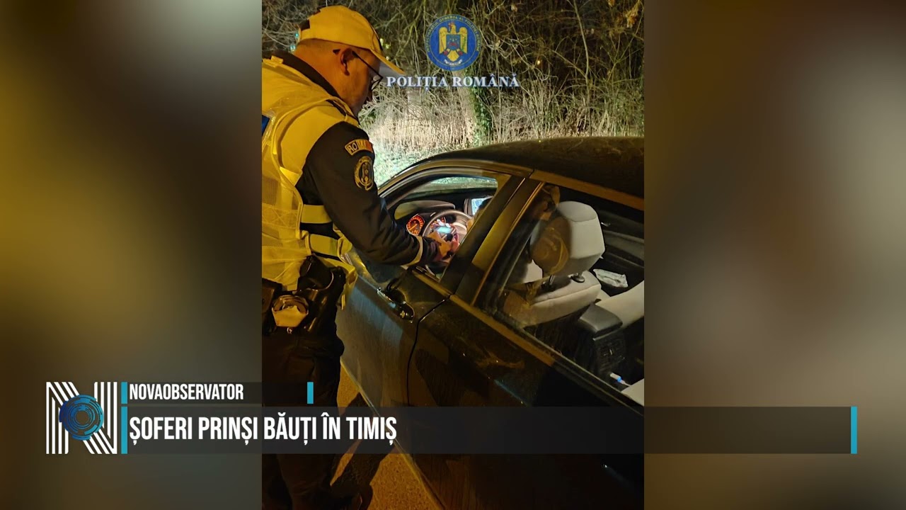 Șoferi prinși băuți în Timiș