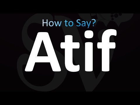 How to Pronounce Atif (correctly!)