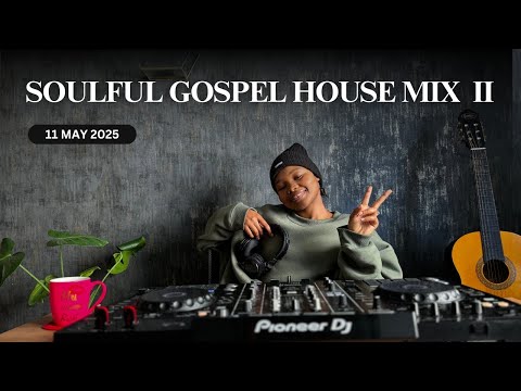 Soulful Gospel House Mix II