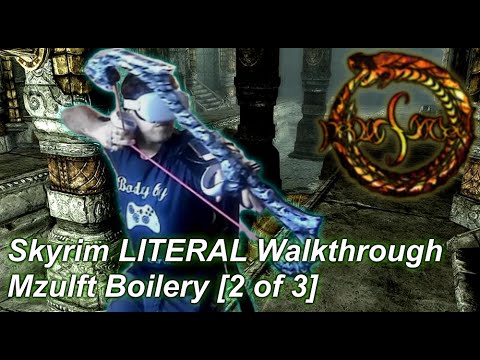 Mzulft Boilery - "Revealing the Unseen" [Skyrim LITERAL Walkthrough 2 of 3]