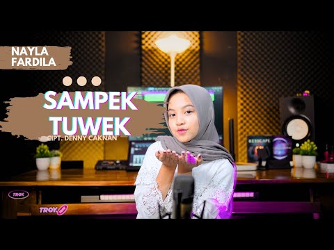 Nayla Fardila - Sampek Tuwek