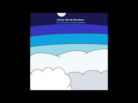 Calum Brook Nicolson - The Earth's Atmosphere (Audio)