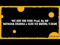 Natasha Chansa Ft Cleo Ice Queen T Sean We Got The Fire LYRIC VIDEO