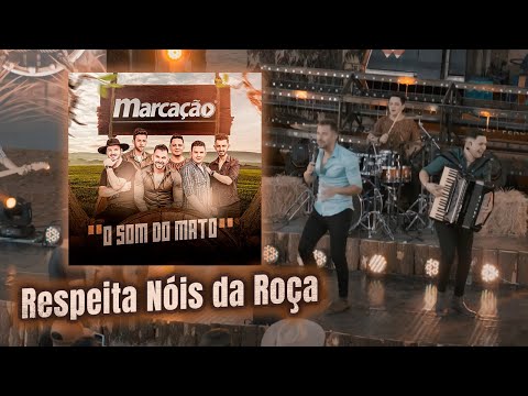 Marcação - Respeita Nóis da Roça (Clipe Oficial) - Álbum O Som Do Mato