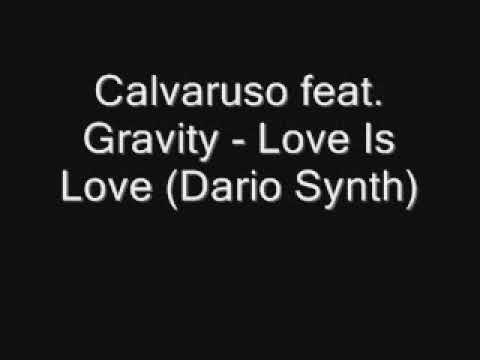 Calvaruso feat  Gravity   Love Is Love Dario Synth