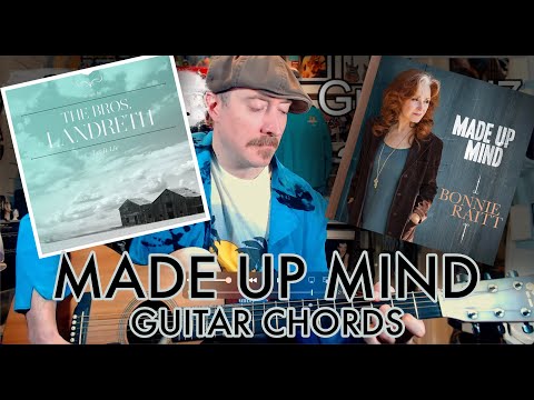 MADE UP MIND - GUITAR CHORDS   BROS. LANDRETH & BONNIE RAITT