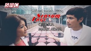Qierra feat. Mark Adam - Senyum Lagi (Official Music Video - HD )