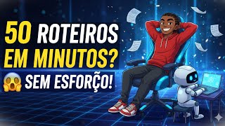 🧠  “Essa IA Cria 50 ROTEIROS Por Dia SEM Você Fazer Nada! 😱”